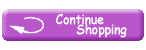 Continue Shopping Continue Shopping